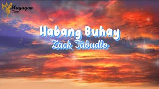 Habang Buhay Lyrics  Zack Tabudlo 🎶 [upl. by Kaspar]