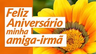 Feliz aniversário minha amigairmã [upl. by Ientirb]