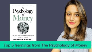 Top 5 Learnings from The Psychology of Money by Morgan Housel  Book review [upl. by Feetal]