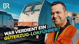 Gutes Gehalt bei privater Bahn Das verdient ein Lokführer im Güterverkehr I Lohnt sich das I BR [upl. by Ademla]