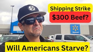 Shipping Strike Will Walmart let Americans starve [upl. by Naret802]