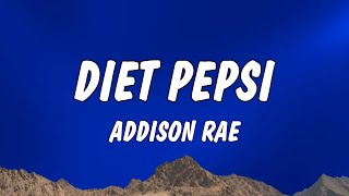 Addison Rae  Diet Pepsi Lyrics [upl. by Fonsie]