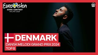 Eurovision 2024 National Selection 🇩🇰 Denmark Dansk Melodi Grand Prix 2024  Top 8 [upl. by Hyozo]