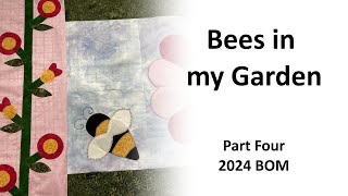 Bees in my Garden Pt 4 2024 BOM [upl. by Yenaj]