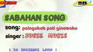 SABAHAN SONG poingukab poti ginawoku  Penyanyi  JUSIE 4 April 2018 [upl. by Dorman307]