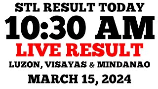 STL Result Today 1030AM Draw March 15 2024 STL Luzon Visayas and Mindanao LIVE Result [upl. by Anawqahs]