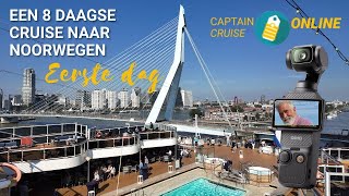 video 8 daagse cruise naar Noorwegen  eerste dag in en op de Rotterdam  Captain Cruise online [upl. by Hamner488]