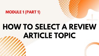 How to Select a Review Article Topic  Tips [upl. by Arick]