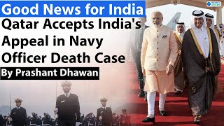 Good News for India as Qatar Accepts Indias Appeal in Navy Officer Death Case [upl. by Isolde]