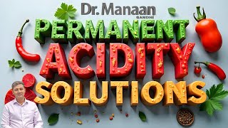 Permanent Acidity Solutions With Ayurvedic Home Remedies  Dr Manaan Gandhi  Dr Gandhis Ayureda [upl. by Keviv]