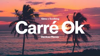 Gims x SoolKing  Carré Ok  Denkaa Remix [upl. by Ellata]