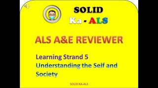 Video 132  ALS AampE Reviewer 2021  Learning Strand 5  Understanding the Self and Society [upl. by Fadden49]