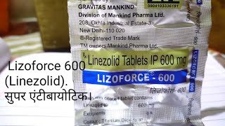 Lizoforce 600 Tablet Super Antibiotic बैक्टीरिया के इन्फेक्शन में प्रभावी। [upl. by Aliuqehs530]