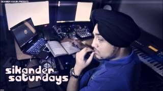 Sikander Saturdays 6  Sarhan De ft Immortal Singh Prod By Sikander Kahlon Audio [upl. by Ravid405]