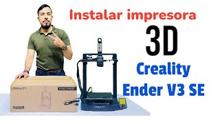 Instalación Impresora 3D Creality V3 SE [upl. by Onairda705]