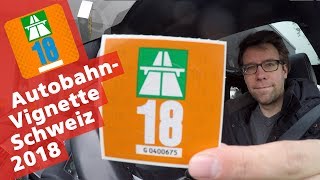 Schweizer AutobahnVignette 2018  Petrolheadch [upl. by Atnovart]