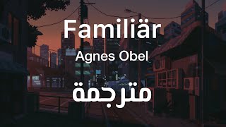 Agnes Obel  Familiär  مترجمة [upl. by Ailehc]