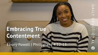 Embracing True Contentment  Philippians 412–13  Our Daily Bread Video Devotional [upl. by Aniroz]