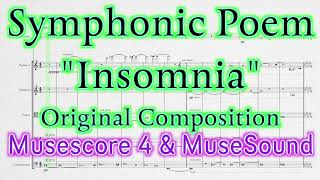 Symphonic Poem quotInsomniaquot Original Composition One Hour Musescore 4 and MuseSound [upl. by Bili521]