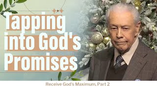 Tapping into Gods Promises  Receive Gods Maximum Part 2 [upl. by Saile]