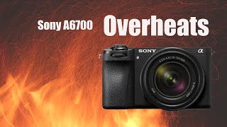 Sony A6700 Overheats Do Not Purchase it for Live Streaming [upl. by Ettenom]