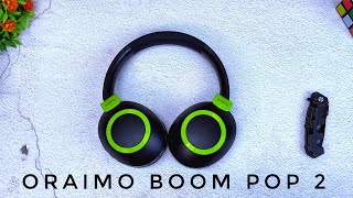 Oraimo BoomPop 2 Headphones Unboxing and First Impressions 🔥🔥🔥 [upl. by Vanessa]