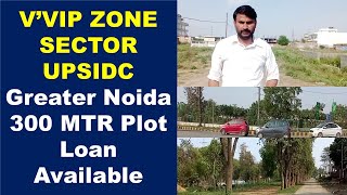 V’VIP ZONESECTOR  UPSIDC Site C  Greater Noida 300 MTR Plot 9458009097 [upl. by Lawler]