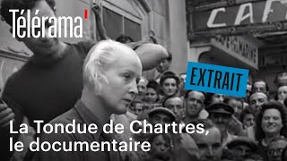 quotLa Tondue de Chartresquot  Extrait du documentaire [upl. by Cheffetz]