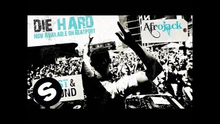 Afrojack  Die Hard Original Mix [upl. by Verne905]