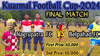 KUARMAL FOOTBALL CUP2024  FINAL MATCH  SAMBALPURI VLOGS DSR Life Style [upl. by Goodson]