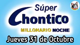 Resultado SUPER CHONTICO MILLONARIO Jueves 31 de Octubre de 2024 [upl. by Nwahsear]