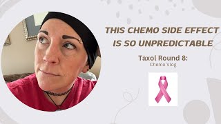 Taxol Round 8 Side Effects  Chemotherapy Vlog  Breast Cancer  Stage 2  Happy New Year [upl. by Matless]