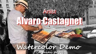 ALVARO CASTAGNET WATERCOLOR DEMO a part of Watercolour Course 01 [upl. by Marci]