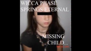 WICCA PHASE SPRINGS ETERNAL  Missing Child [upl. by Ahsima]