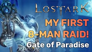 My FIRST Lost Ark Raid Gate of Paradise All Bosses  Lost Ark [upl. by Dhu]