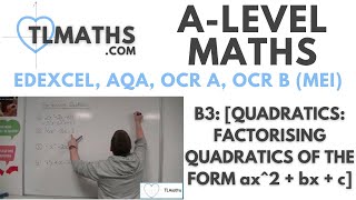 ALevel Maths B303 Quadratics Factorising Quadratics of the form ax2  bx  c [upl. by Ataeb]