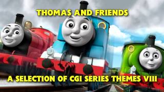 Thomas and Friends • A Selection of CGI Series Themes VIII [upl. by Nnyltiak815]