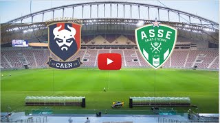 🔴CAEN  SAINT ETIENNE EN DIRECT HD FRANCE LIGUE 2 PLUS RAPIDE QUE LA TÉLÉ [upl. by Brennen]