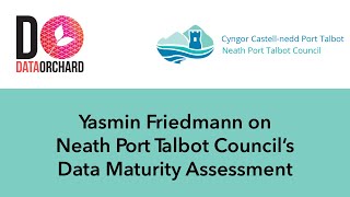 Yasmin Friedmann from Neath Port Talbot Council on conducting a Data Maturity Assessment [upl. by Abisha]