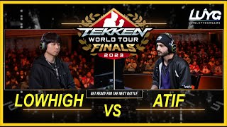 TWT Finals 2023 Tekken 7  LowHigh vs Atif  Group Stage [upl. by Reteip]