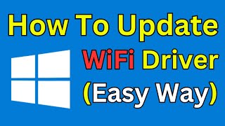 How To Update WiFi Driver Windows 10 In Laptop Simple and Quick Way [upl. by Nuahsar353]