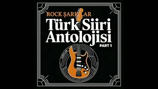 Türk Şiiri Antolojisi  Rock Şarkılar Part 1 Full Album [upl. by Haidabo]