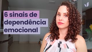 6 sinais de dependência emocional este vídeo pode mudar a sua percepção assista até e final [upl. by Cykana]