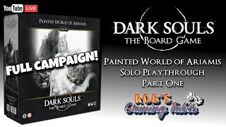 Dark Souls The Board Game Painted World of Ariamis Solo Playthrough Part 1 [upl. by Lebyram959]