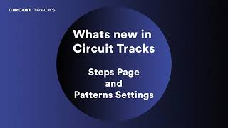 Steps Page and Pattern Settings  Novation Circuit Tracks [upl. by Kinchen]