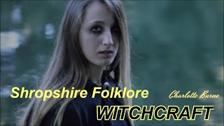 Shropshire Folklore of Charlotte Burne Witchcraft [upl. by Nitsu68]