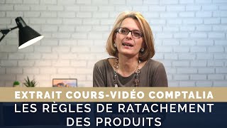 Règles de rattachement des produits  Cours vidéo COMPTALIA [upl. by Pan]