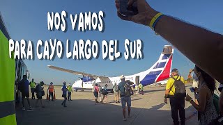 ✈️ Hacía CAYO LARGO del SUR 🏝️🇨🇺  PRIMERA PARTE [upl. by Adrell980]