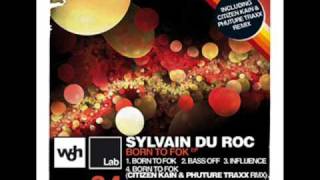 Sylvain du Roc  Born to Fok [upl. by Mikkel165]