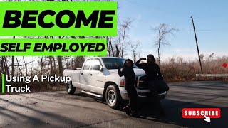 HOW TO BECOME SELF EMPLOYED WITH A PICKUP TRUCK [upl. by Annatsirhc]